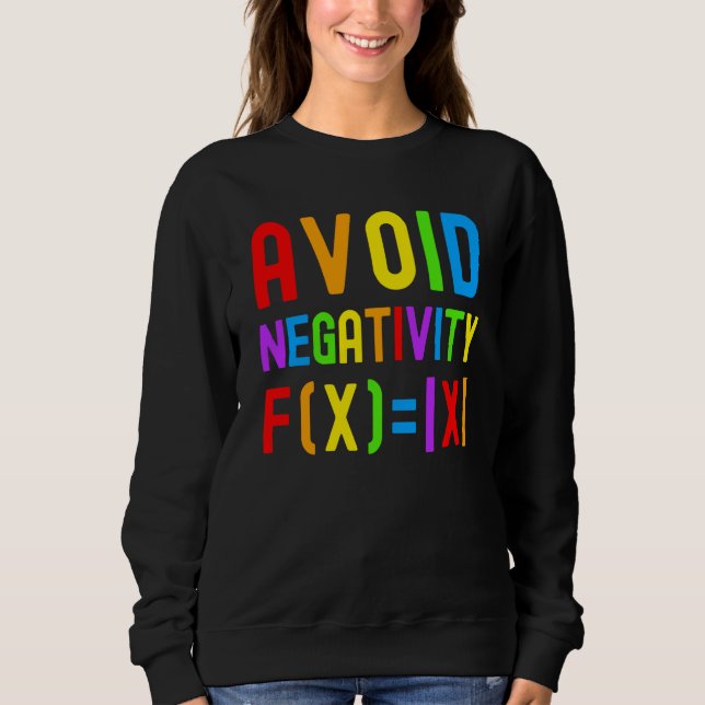 Avoid Negativity  Kids Math Math Equation Math Gee Sweatshirt (Vorderseite)