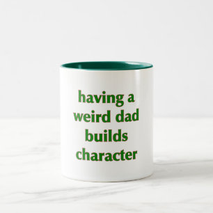 Avoir Un Père Étrange Bâtit Un Caractère - Mug