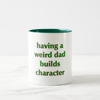 Avoir Un Père Étrange Bâtit Un Caractère - Mug