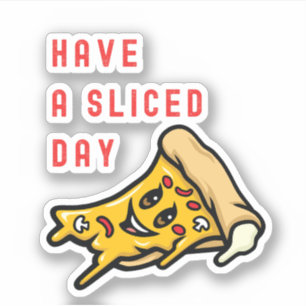 Avoir une journée découpée - Sticker à la pizza en