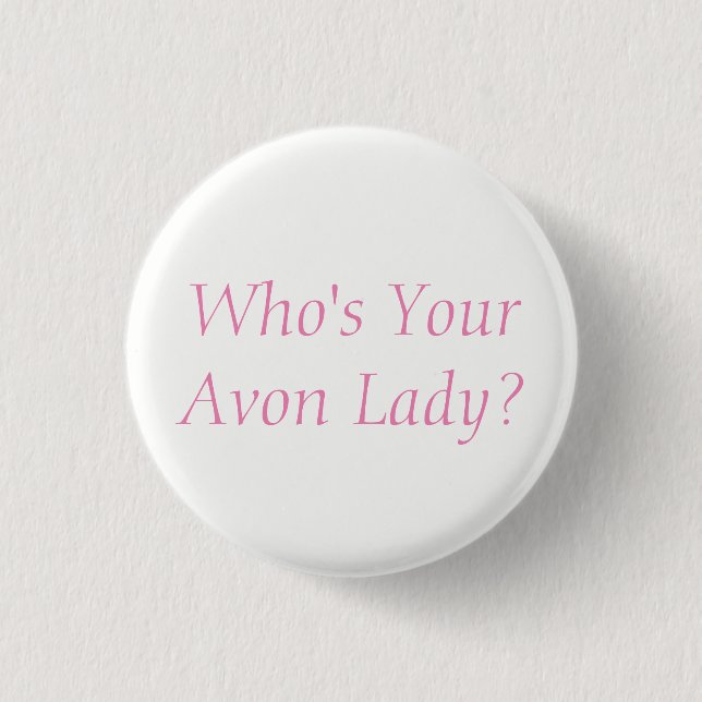 Avon Lady Button (Vorderseite)