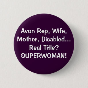 Avon-Repräsentant, Ehefrau, Mutter, mit Button