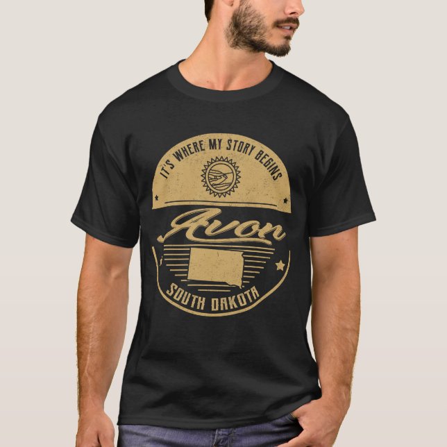 Avon South dakota Hier beginnt meine Geschichte T-Shirt (Vorderseite)