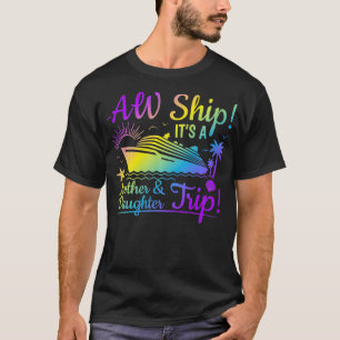 Aw Schiff seine Mutter Tochter Reise Familie Cruis T-Shirt