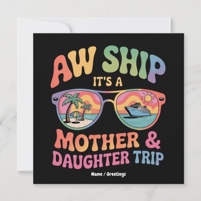 Aw Ship Es ist eine Mama und Tochter Kreuzfahrt Fu Einladung (Vorderseite)