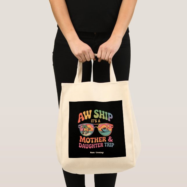 Aw Ship Es ist eine Mama und Tochter Kreuzfahrt Fu Tragetasche (Vorderseite (Produkt))