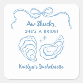 Aw Shuck Oyster Coastal Junggeselinnen-Abschied Quadratischer Aufkleber