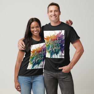 "Awake the Aspire: Dream. Glauben Sie. Erreichen." T-Shirt