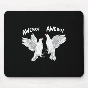 Awebo Meme Weiden-Schneehuhn Awebo Vögel Lustig Ar Mousepad