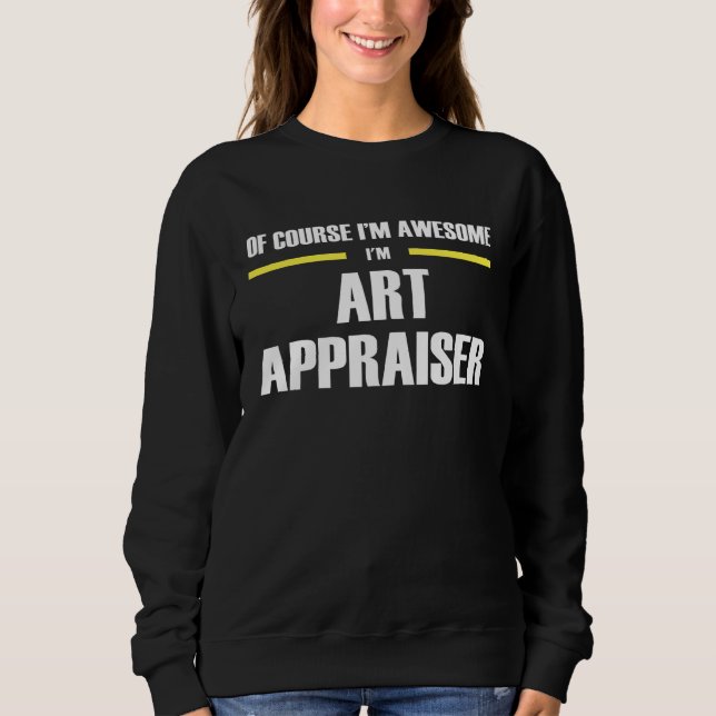 Awesome Art Appraiser Sweatshirt (Vorderseite)