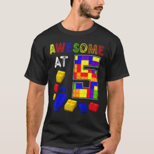 Awesome At 5 Years Old Block Brick Builder Kids 5t T-Shirt
