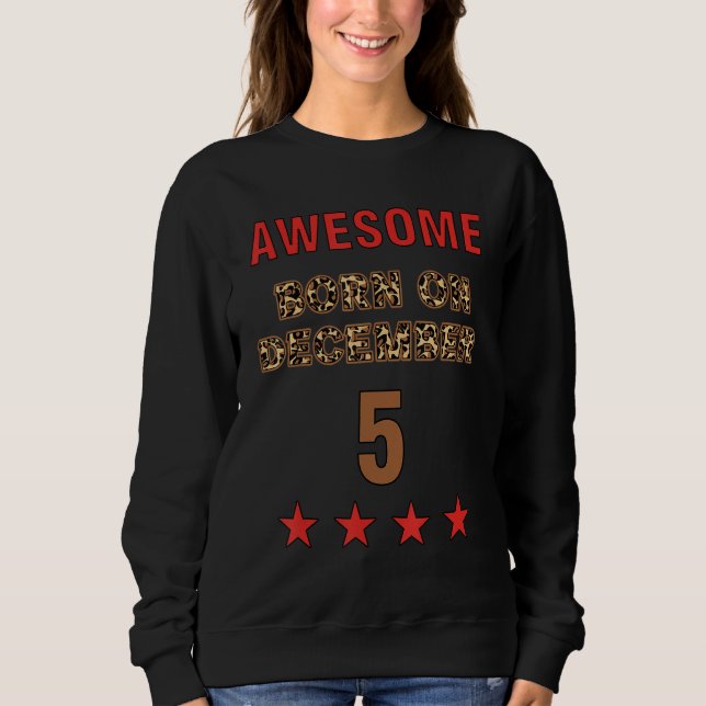 Awesome born on 5th December 5 Leopard Print Decem Sweatshirt (Vorderseite)