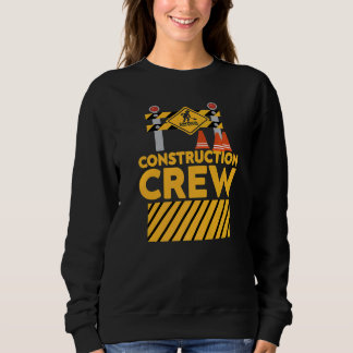 Awesome Construction Crew Construction Women Men Sweatshirt