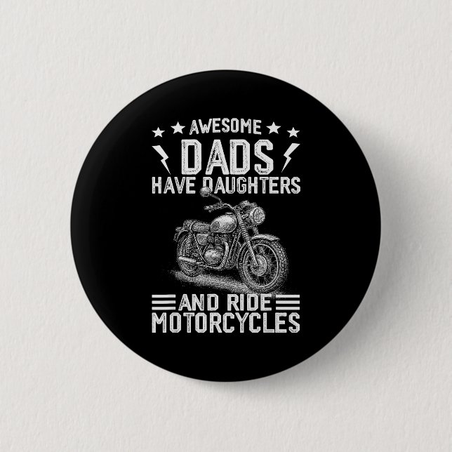 Awesome Dads Have Daughters And Ride Motorcycles F Button (Vorderseite)
