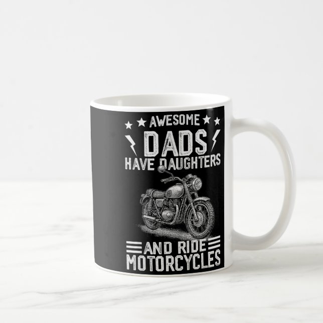 Awesome Dads Have Daughters And Ride Motorcycles F Kaffeetasse (Rechts)