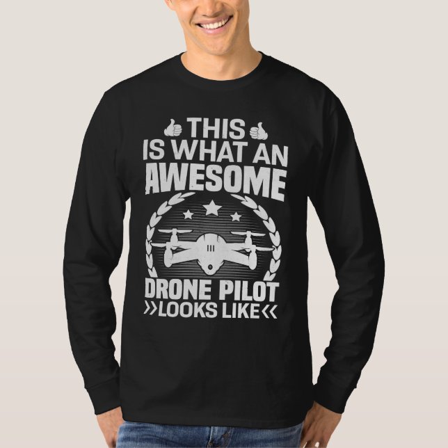 Awesome Drone Pilot looks like  Drone Enthusiasts  T-Shirt (Vorderseite)