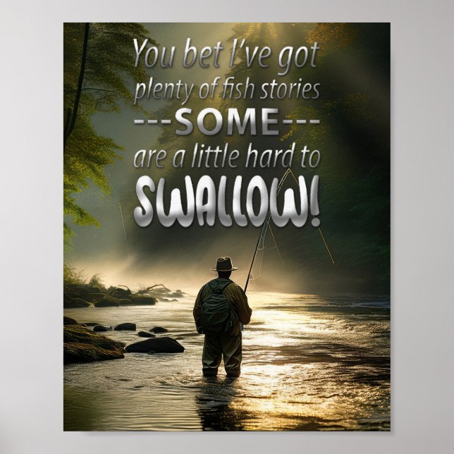 Awesome Fish Stories Fishing In A Mountain Stream Poster (Vorne)