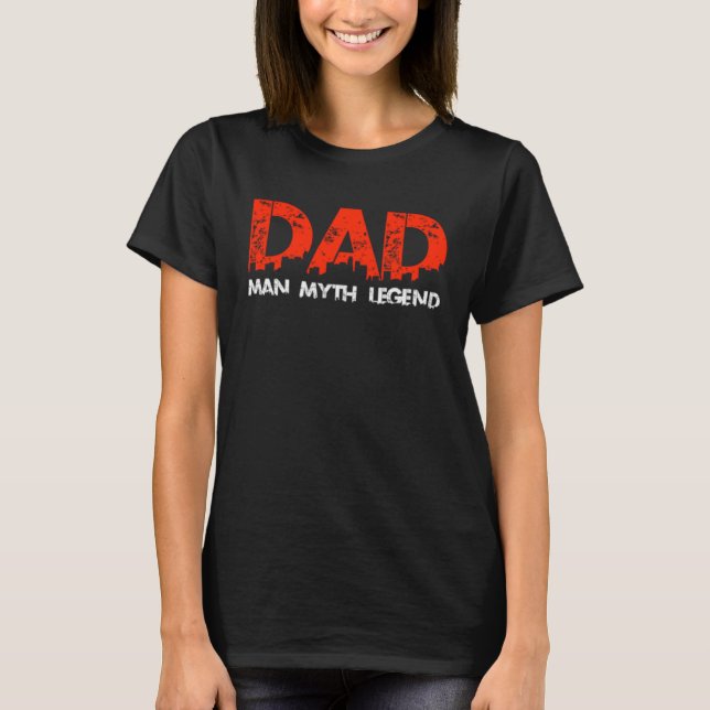 Awesome  For Father s Day  Dad Man Myth Legend T-Shirt (Vorderseite)