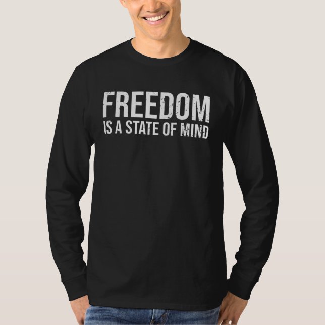 Awesome Freedom Is A State Of Mind Mental Health A T-Shirt (Vorderseite)