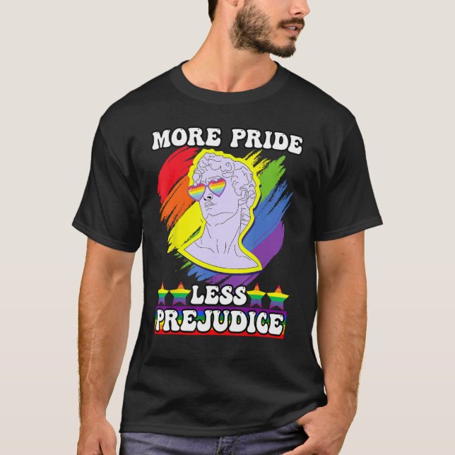 awesome lgbt pride love more pride less prejudice T-Shirt (Vorderseite)