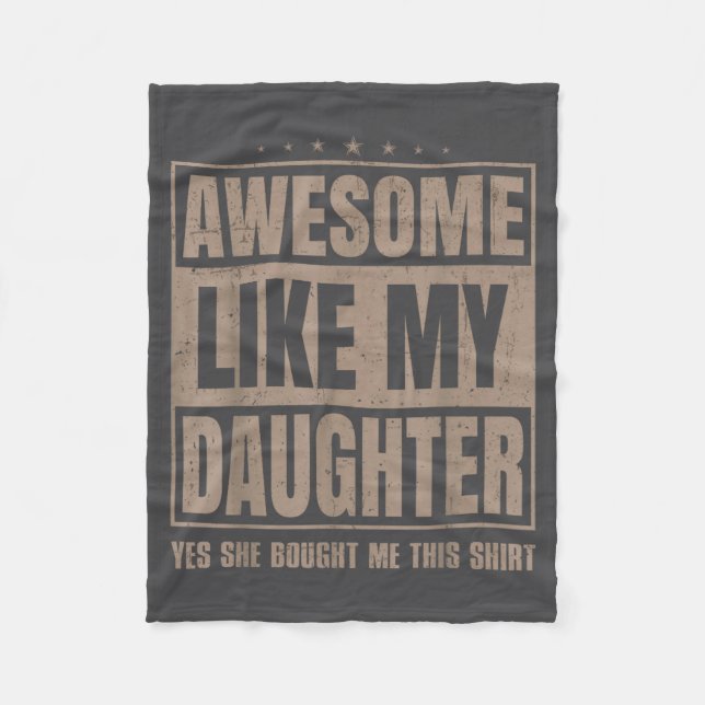 Awesome Like My Daughter Fathers Day Yes She Bough Fleecedecke (Vorderseite)