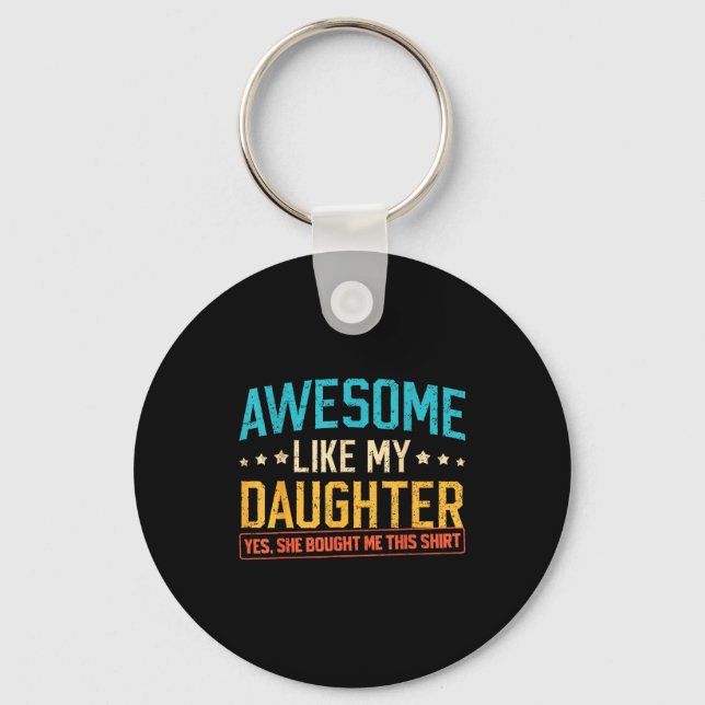 Awesome Like My Daughter Funny Dad Daddy Papa Mom  Schlüsselanhänger (Vorderseite)