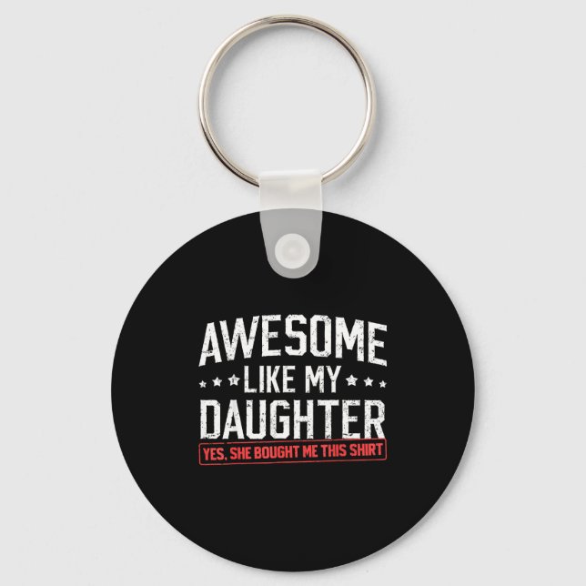 Awesome Like My Daughter Funny Dad Daddy Papa Mom  Schlüsselanhänger (Vorderseite)