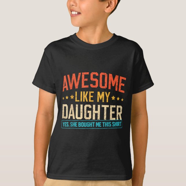 Awesome Like My Daughter Funny Dad Daddy Papa Mom  T-Shirt (Vorderseite)