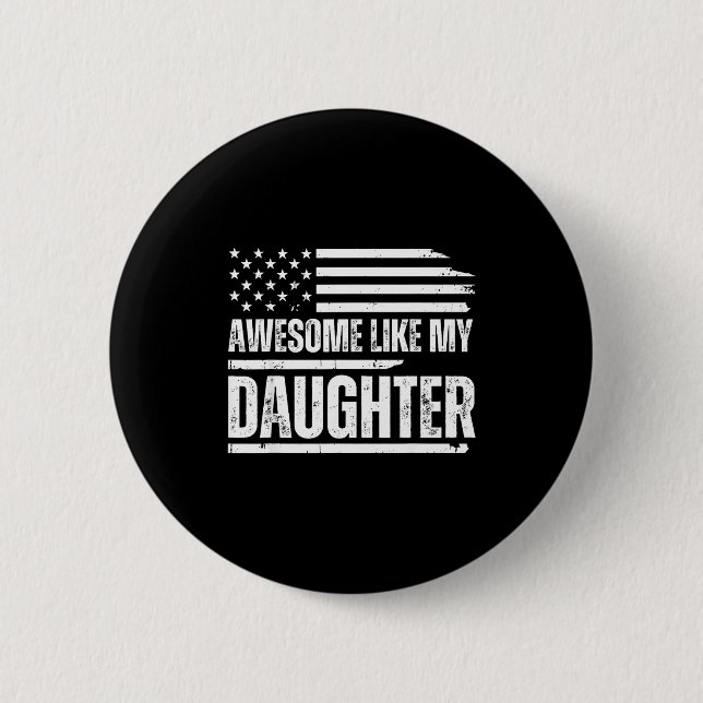 Awesome Like My Daughter Funny Dad Fathers  Button (Vorderseite)