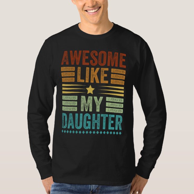 Awesome Like My Daughter Men  Fathers Day Dad 3 T-Shirt (Vorderseite)