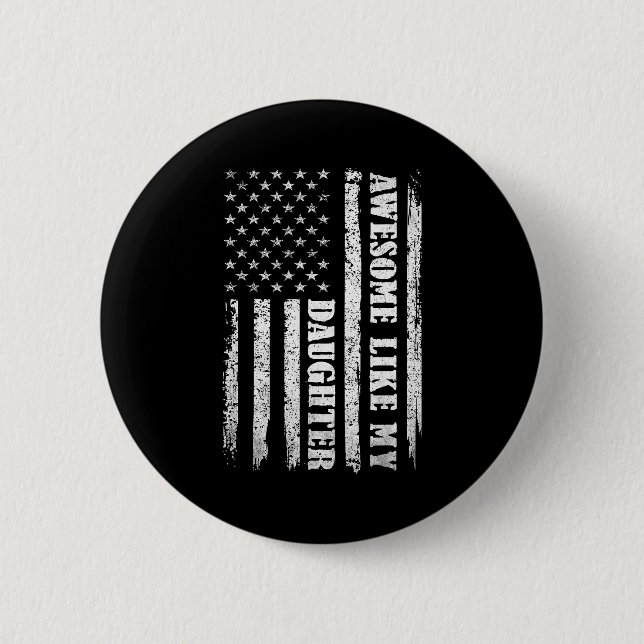 Awesome Like My Daughter Men Funny For Dad Fathers Button (Vorderseite)
