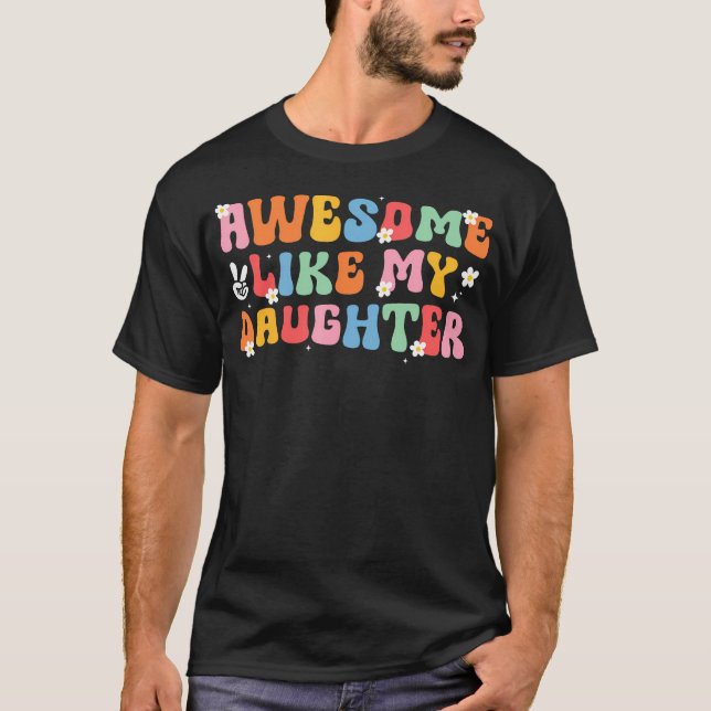 Awesome Like My Daughter Men Funny Groovy Fathers  T-Shirt (Vorderseite)