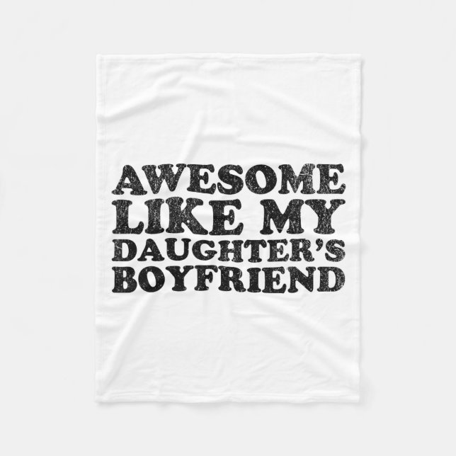 Awesome Like My Daughters Boyfriend Funny Mom Dad  Fleecedecke (Vorderseite)