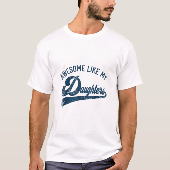 Awesome Like My Daughters Gifts Men Funny  T-Shirt (Vorderseite)
