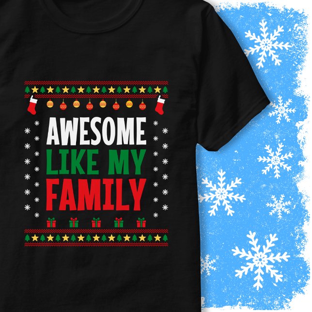 Awesome Like My Family Matching Christmas Sweater T-Shirt (Von Creator hochgeladen)