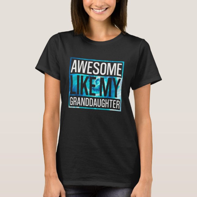 Awesome Like My Granddaughter Tie Dye Design T-Shirt (Vorderseite)