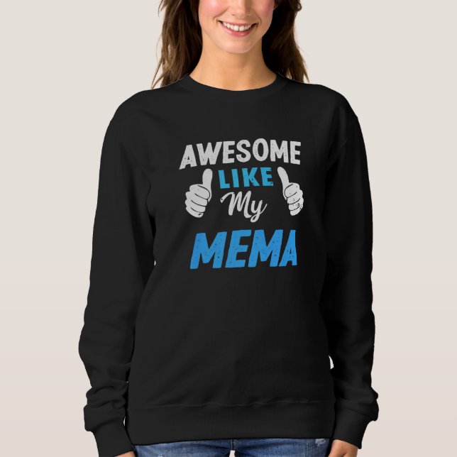 Awesome Like My Mema Sweatshirt (Vorderseite)
