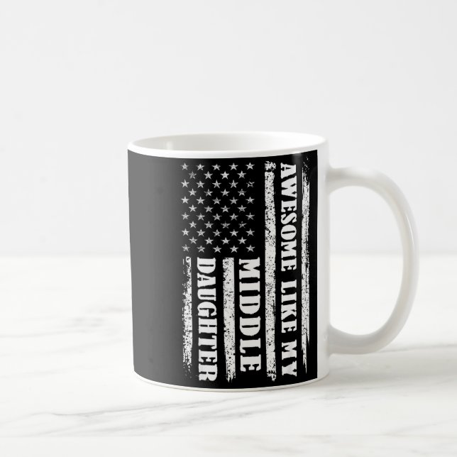 Awesome Like My Middle Daughter Men Funny For Dad  Kaffeetasse (Rechts)
