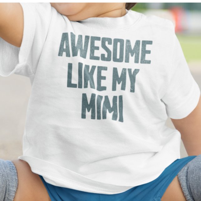 AWESOME LIKE MY MIMI Funny Baby T-shirt (Von Creator hochgeladen)