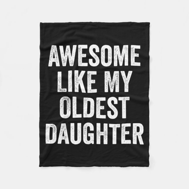 Awesome Like My Oldest Daughter Funny Dad Jokes Fa Fleecedecke (Vorderseite)