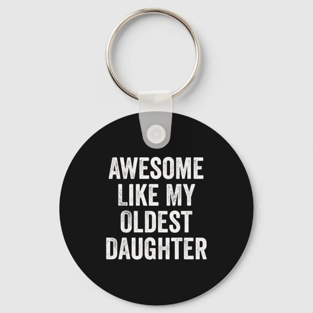 Awesome Like My Oldest Daughter Funny Dad Jokes Fa Schlüsselanhänger (Vorderseite)