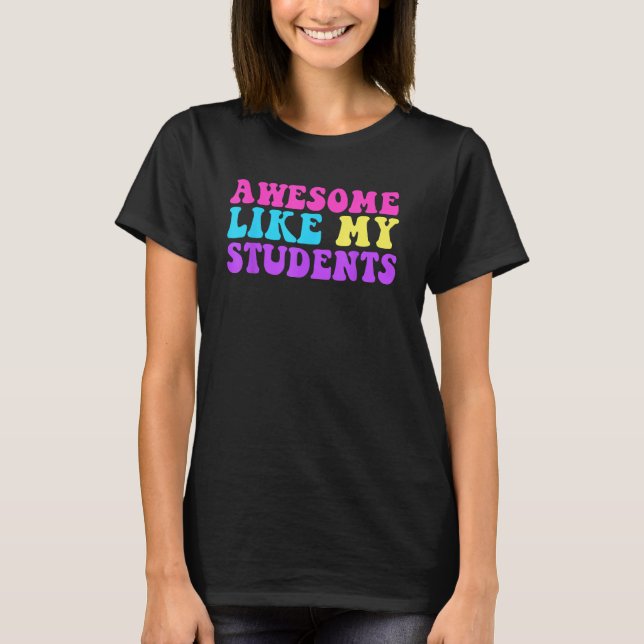 Awesome Like My Students Teaching Class Pride Comm T-Shirt (Vorderseite)