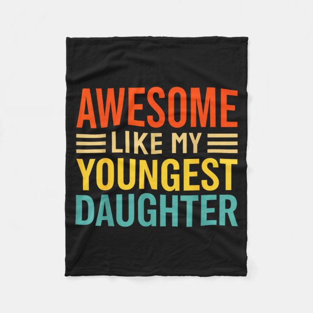 Awesome Like My Youngest Daughter Funny Men Dad Fa Fleecedecke (Vorderseite)