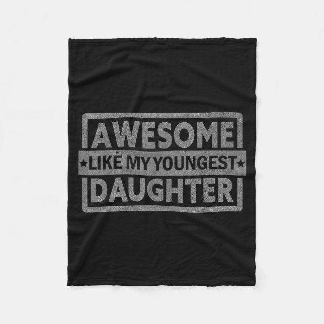 Awesome Like My Youngest Daughter Men Fathers Day  Fleecedecke (Vorderseite)