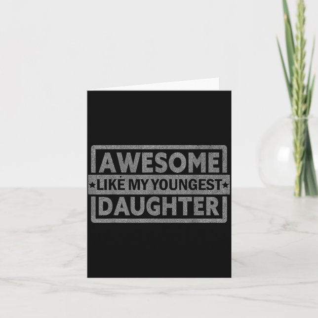 Awesome Like My Youngest Daughter Men Fathers Day  Karte (Vorderseite)