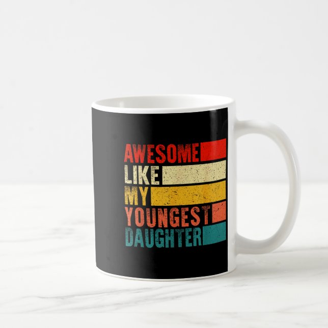 Awesome Like My Youngest Daughter Mother's Day Fat Kaffeetasse (Rechts)