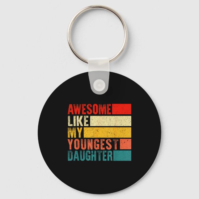 Awesome Like My Youngest Daughter Mother's Day Fat Schlüsselanhänger (Vorderseite)