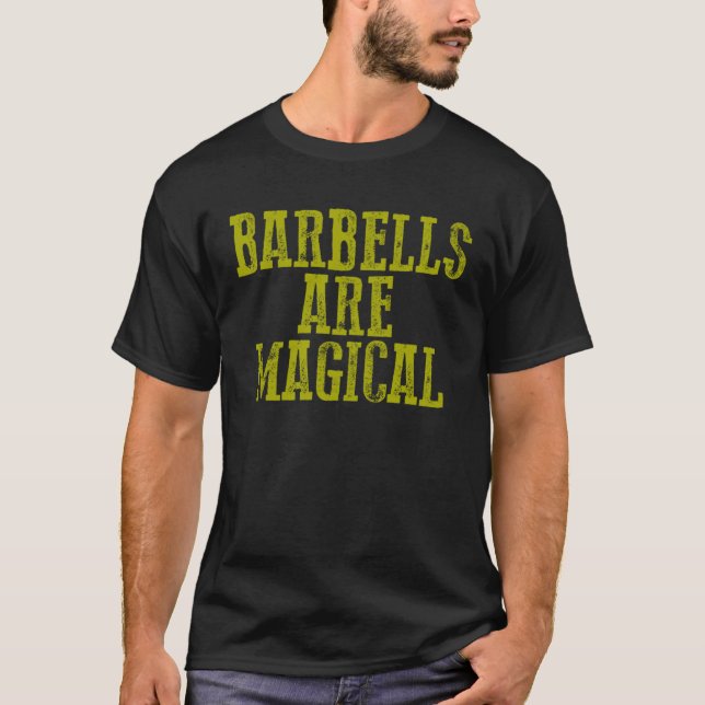 Awesome Motivational Workout BARBELLS ARE MAGICAL T-Shirt (Vorderseite)