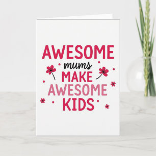 Awesome Mums Floral Make Kids Karte