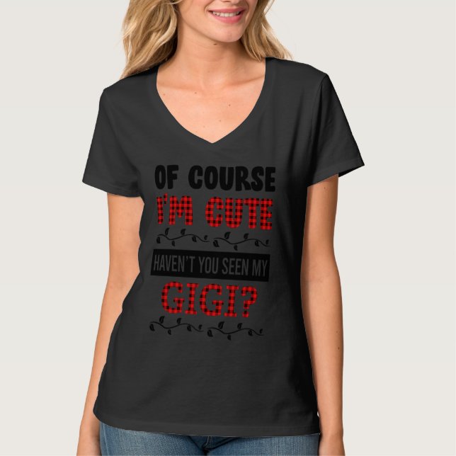 Awesome of Course I'm Cute Haven't You Seen My GiG T-Shirt (Vorderseite)